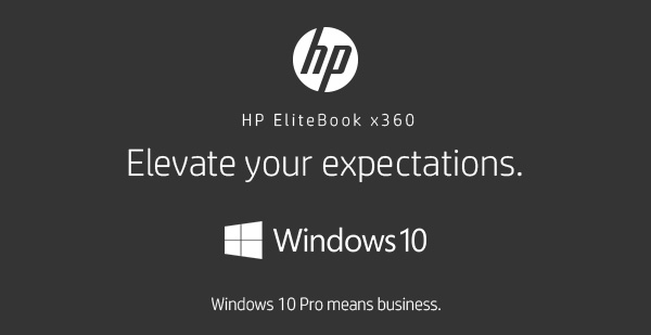 HP EliteBook x360 || Elevate your expectations. || Windows 10 Pro means business.